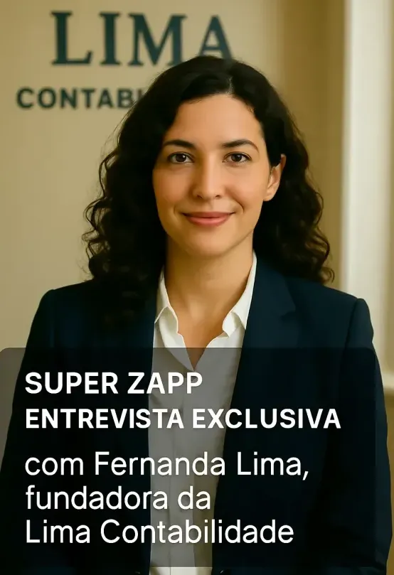 Super Zapp – Entrevista Exclusiva com Fernanda Lima, fundadora da Lima Contabilidade.
